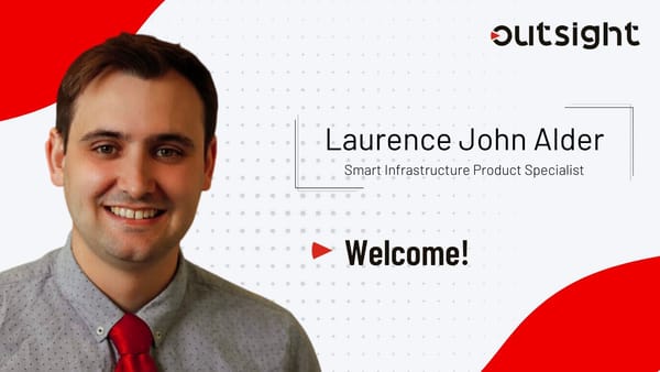 Laurence John Alder Appointed Smart Infrastructure Product Specialist at Outsight.